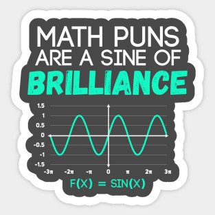 Math Puns Are Sine of Brilliance Funny Math Teacher Sticker